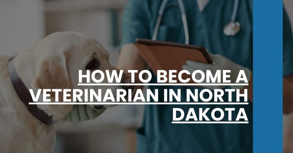 How to Become a Veterinarian in North Dakota Feature Image